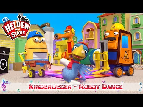 Kinderlieder - Robot Dance - Die Helden der Stadt