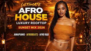 Download lagu Ultimate Rooftop Sunset Afro Mix | Amapiano & Afro House 2026 mp3