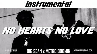 Big Sean &amp; Metro Boomin - No Hearts, No Love (INSTRUMENTAL) *reprod*