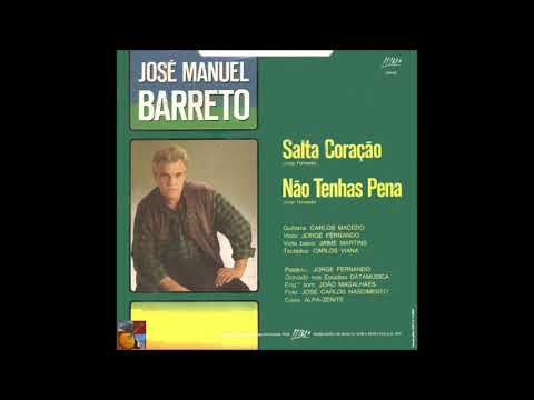 José Manuel Barreto - Não Tenhas Pena