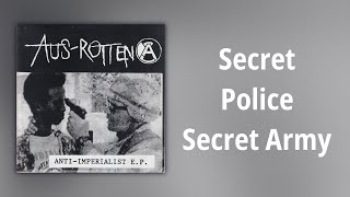 Aus-Rotten // Secret Police Secret Army