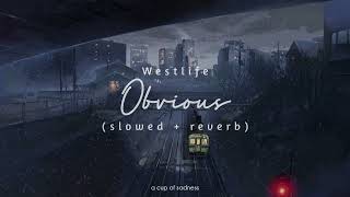 Download lagu westlife - obvious (slowed   reverb) mp3