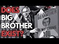 Does Big Brother Exist The World Of George Orwell S 1984
