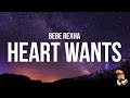 Bebe Rexha Heart Wants What It Wants Lyrics