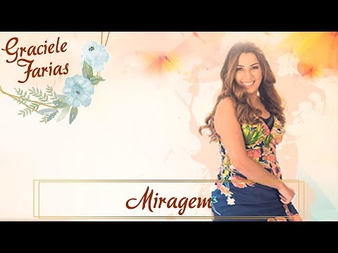 Graciele Farias | Miragem