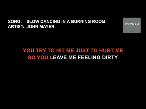 John Mayer - Slow Dancing in a Burning Room (Karaoke)