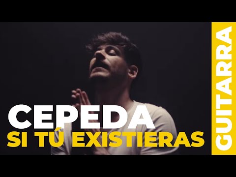 Si Tú Existieras - Cepeda