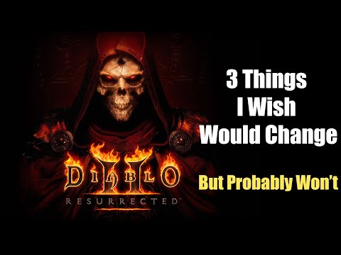 3 Things I Wish Diablo 2 Resurrected Would Change #D2R