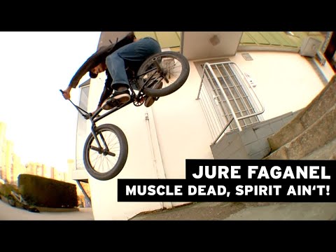 Jure Faganel – Muscle dead, spirit ain't #bmx