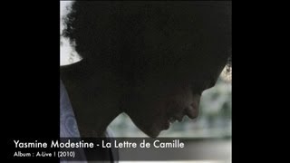 Yasmine Modestine - La Lettre de Camille