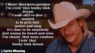Alan Jackson - Chasin&#39; That Neon Rainbow | Lyrics Meaning