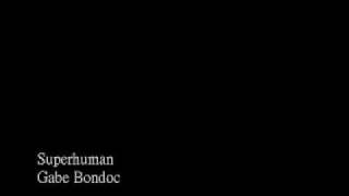 Gabe Bondoc - Superhuman