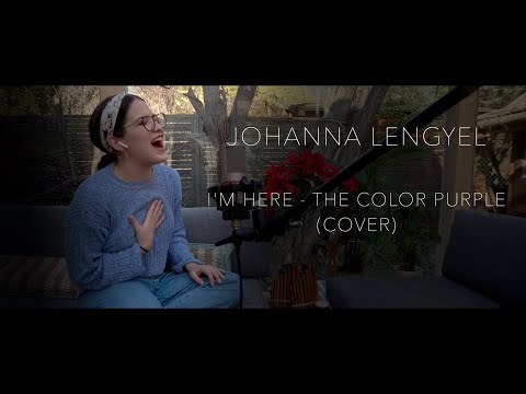Johanna Lengyel - The Color Purple 'I'm Here' (cover)