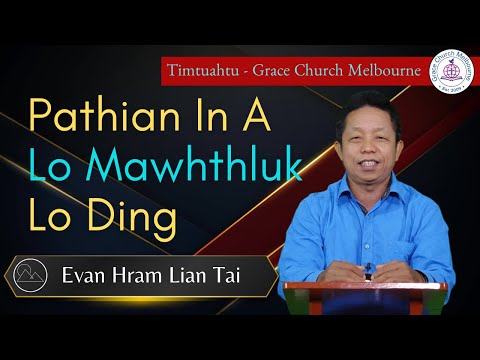 Pathian In A Lo Mawhthluk Lo Ding - Evan. Hram Lian Tai