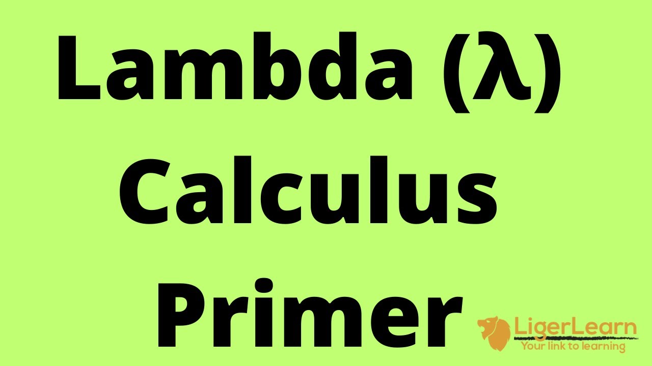 Lambda (λ) Calculus Primer