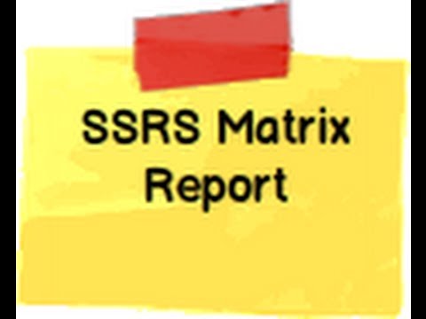 SSRS Step by Step :- Lab 1 How to create a matrix report using SQL Server reporting service?