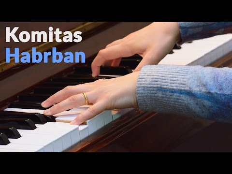 Komitas: Habrban (Anna Nadiryan)