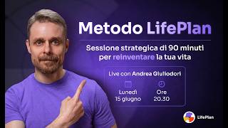 Metodo LifePlan:​ 90 minuti per reinventare  la tua vita