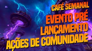 [Café Semanal] O evento vai começar!!