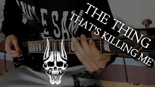 Trivium - The Thing That's Killing Me (Cover)