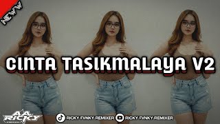 Download lagu DJ CINTA TASIKMALAYA V2 | Tryana | Sound viral tiktok enak | BOOTLEG | RICKY FVNKY REMIXER mp3