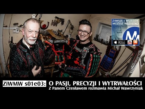 ZiWMW S01E03 – Czesław Zabiegło - O Pasji, Precyzji i Wytrwałości