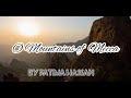 O Mountains Of Mecca ️ By Fatima