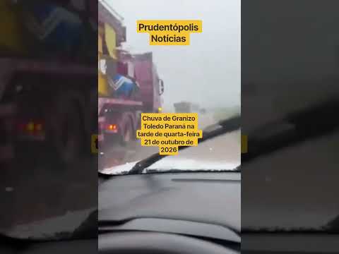Chuva de Granizo Toledo Paraná na tarde de quarta-feira 21 de outubro de 2026