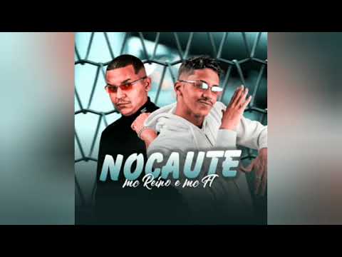 MC REINO feat MC FL - nocaute música nova 2021