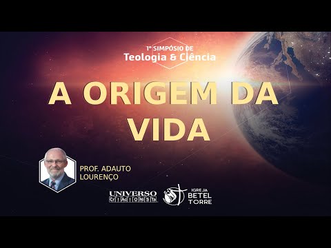 A Origem da Vida | Prof. Adauto Lourenço