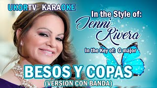 Jenni Rivera - Besos Y Copas (Ver. Banda) (KARAOKE)