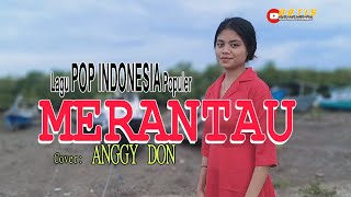 Download lagu MERANTAU-(Oh Ibuku)-(Titiek Sandora)-Cover-ANGGY DON-ARTIS MALAKA Channell (AMC) mp3 Download lagu MERANTAU-(Oh Ibuku)-(Titiek Sandora)-Cover-ANGGY DON-ARTIS MALAKA Channell (AMC) mp3