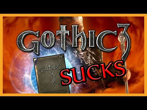 Gothic 3 Sucks -- A Critique From a Longtime Gothic Fan
