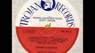 Dennis Alcapone - Guns Don't Argue