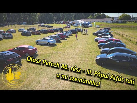 Olasz Percek 86. rész - III. Pápai Alfás tali a mi szemünkkel