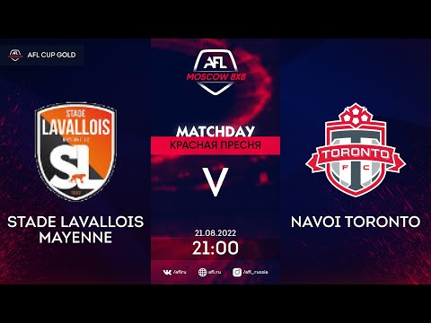 AFL22. AFL Cup Gold. 1/32 Final. Stade Lavallois Mayenne - Navoi Toronto