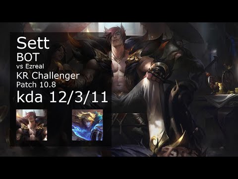Sett vs Ezreal Bot - KR Challenger 12/3/11 Patch 10.8 Gameplay // [롤] 세트 vs 이즈리얼
