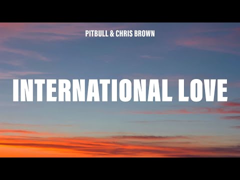 Pitbull - International Love (Lyrics) ft. Chris Brown