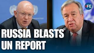 Russia Slams UN Report On Ukraine, Accuses Guterres Of Bias | WORLD NEWS | United Nations