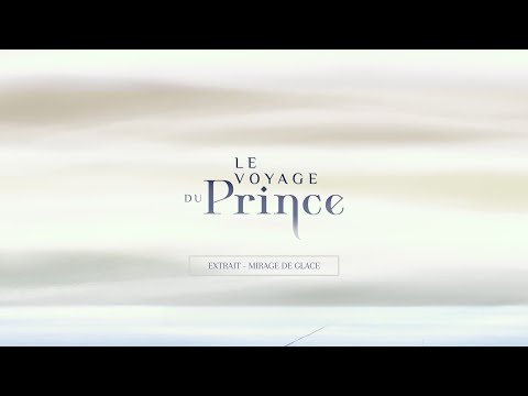 LE VOYAGE DU PRINCE - Extrait [VF]
