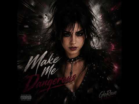 Make Me Dangerous