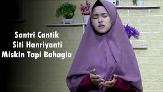 Download lagu Qosidah Sedih Santri Cantik Siti Hanriyanti Miskin Tapi Bahagia (Nasidaria) mp3
