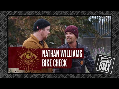 SOURCE BMX: NATHAN WILLIAMS / BIKE CHECK