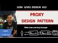 13. Proxy Design Pattern Explanation | LLD System Design | System Design Interview Question | Java