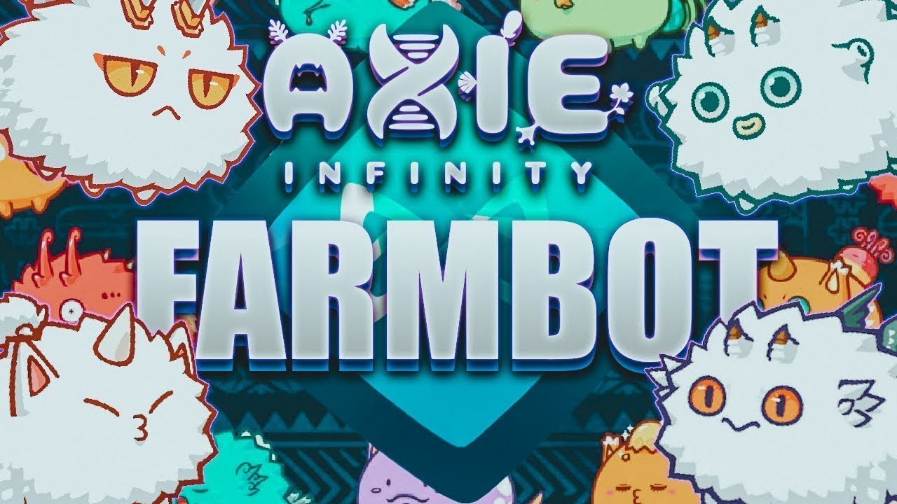 AXIE INFINITY BOT FARM | github