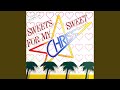 Sweets For My Sweet (Maxi Version)