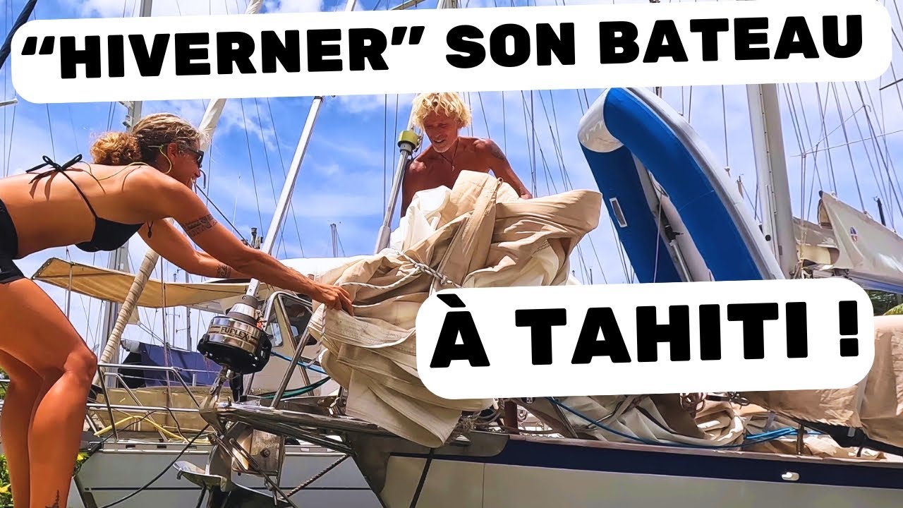 Preparing the boat for "wintering" in Tahiti. Ep.65