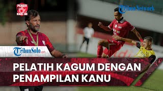 Persis Hari Ini: Pelatih Leonardo Kagum dengan Penampilan Kanu, Main Baik di Posisi yang Diberikan