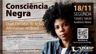 Consciência Negra – Duas Décadas de Ações Afirmativas no Brasil- 18/11/2024