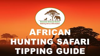 How to Tip on an African Hunting Safari